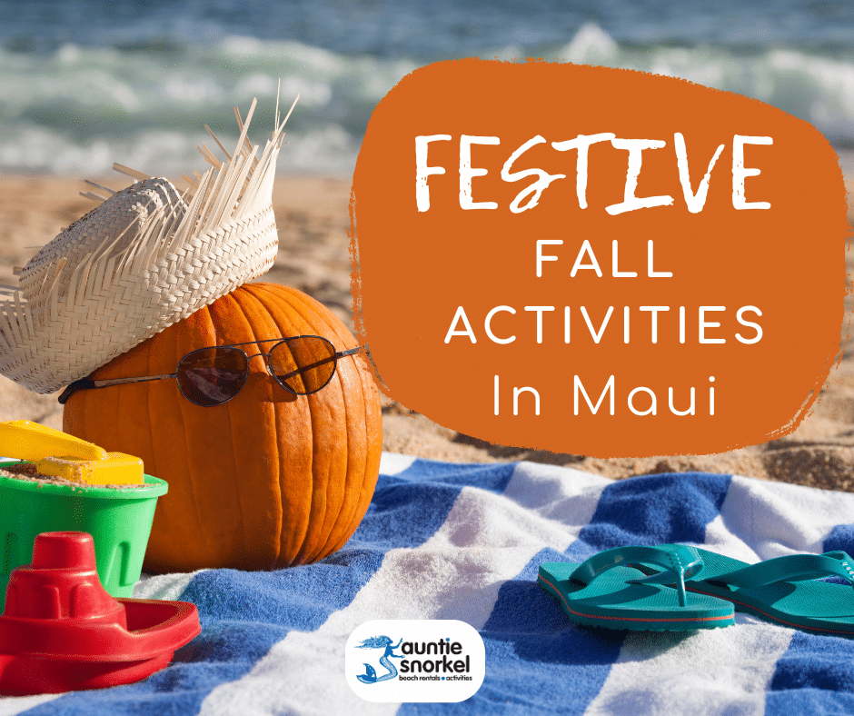 Festive Fall Activities in Maui
